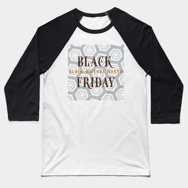 BLACK HONEY BLACK FRIDAY HISTORY Baseball T-Shirt by BLACK HONEY